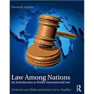 Law Among Nations: An Introduction to Public International Law