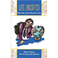 Life Observed
