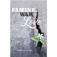 Famine, War, and Love