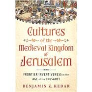 Cultures of the Medieval Kingdom of Jerusalem