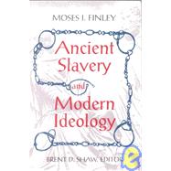 Ancient Slavery & Modern Ideology