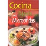 Cocina rapida con microondas / Quick Kitchen With Microwave