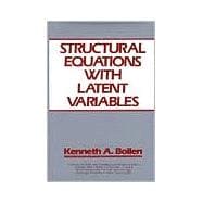 Structural Equations with Latent Variables,9780471011712