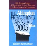 The Abingdon Preaching Annual 2005