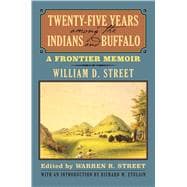 Twenty-five Years Among the Indians and Buffalo