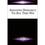 Associative Democracy: The Real Third Way