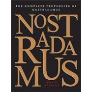 The Complete Prophecies of Nostradamus
