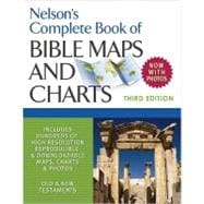 Nelson's Complete Book Of Bible Maps And Charts, 3rd Edition