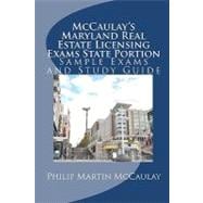 Mccaulay's Maryland Real Estate Licensing Exams State Portion Sample Exams and Study Guide