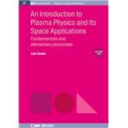 An Introduction to Plasma Physics and Its Space Applications
