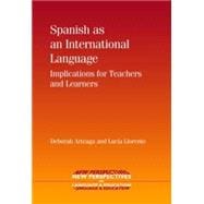 Spanish as an International Language Implications for Teachers and Learners