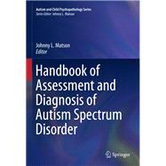 Handbook of Assessment and Diagnosis of Autism Spectrum Disorder