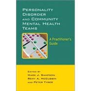 Personality Disorder and Community Mental Health Teams A Practitioner's Guide