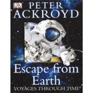Voyages Through Time: Escape From Earth