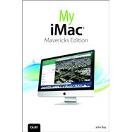 My iMac (covers OS X Mavericks)