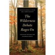 The Wilderness Debate Rages On: Continuing the Great New Wilderness Debate