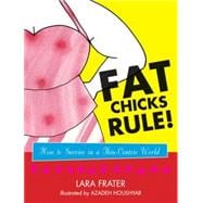 Fat Chicks Rule! : How to Survive in a Thin-Centric World