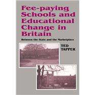 Fee-paying Schools and Educational Change in Britain
