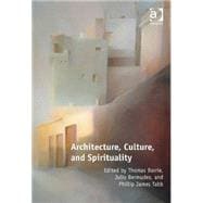 Architecture, Culture, and Spirituality