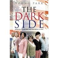 The Dark Side: Immigrants, Racism, and the American Way