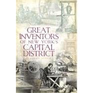 Great Inventors of New York's Capital District