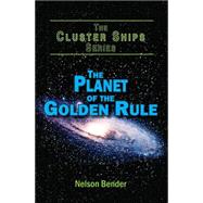 The Planet of the Golden Rule