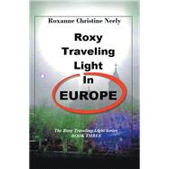 Roxy Traveling Light in Europe