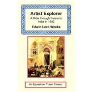 Artist Explorer: A Ride Through Persia to India in 1892