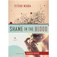 Shame in the Blood A Novel