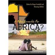A New Scramble for Africa? Imperialism, Investment and Development