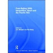 Post-Beijing 2008: Geopolitics, Sport and the Pacific Rim