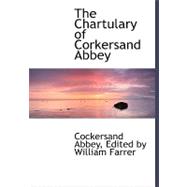 The Chartulary of Corkersand Abbey