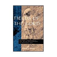 Fields of the Lord: Animism, Christian Minorities, and State Development in Indonesia