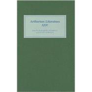 Arthurian Literature Xxv