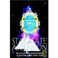 Star Gate Ascension : The Cure to Boredom and World Disease