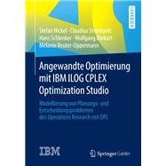 Angewandte Optimierung mit IBM ILOG CPLEX Optimization Studio