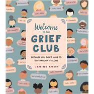 Welcome to the Grief Club Because You Don't Have to Go Through It Alone