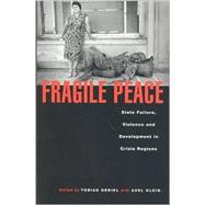 Fragile Peace : State Failure, Violence and Development in Crisis Regions
