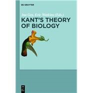 Kant’s Theory of Biology
