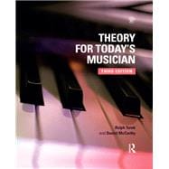 Theory for Today's Musician Textbook, Third Edition
