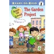 The Garden Project Ready-to-Read Level 1