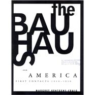 Bauhaus and America : First Contacts, 1919-1936