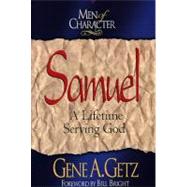Men of Character: Samuel A Lifetime Serving God