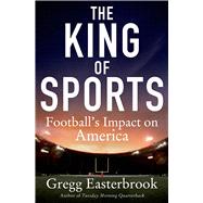 The King of Sports Football's Impact on America