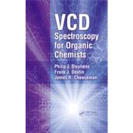 Vcd Spectroscopy for Organic Chemists