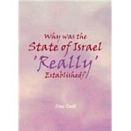 Why Was the State of Israel 'really' Established?