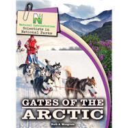 Natural Laboratories: Scientists in National Parks Gates of the Arctic, Grades 4 - 8