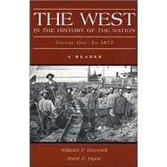The West in the History of the Nation, Volume I To 1877