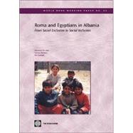 Roma and Egyptians in Albania : From Social Exclusion to Social Inclusion