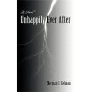 Unhappily Ever After : A Novel
